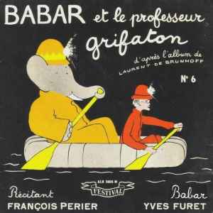 【中古】仏7” Francois Perier, Yves Furet No 6 - Babar Et Le Professeur Grifaton ALB5005 DISQUES FESTIVAL /00080