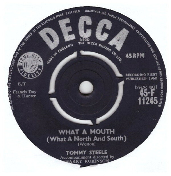7” Tommy Steele What A Mouth (What A North And South) / Kookaburra 45F11245 /00080