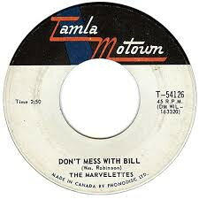 加7” Marvelettes Dont Mess With Bill / Anything You Wanna Do T54126 TAMLA MOTOWN /00080