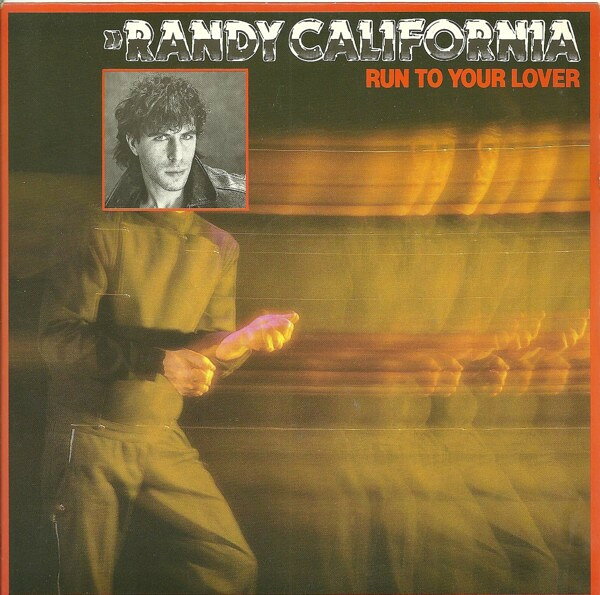 7” Randy California Run To Your Lover VER16 Phonogram /00080