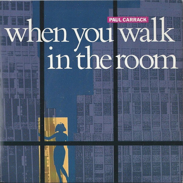 7” Paul Carrack When You Walk In The Room CHS3109 Chrysalis /00080