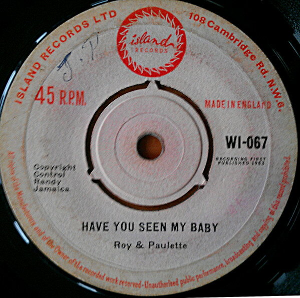【中古】英7” Roy &amp; Paulette Have You Seen My Baby / Since Youre Gone WI067 Island Records /00080