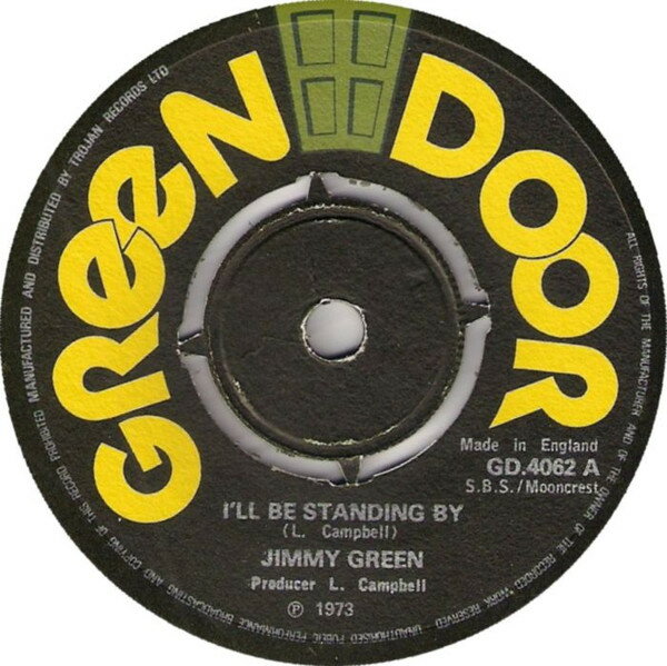 英7” Jimmy Green , Brother Lloyds A Ill Be Standing By GD4062 Green Door /00080