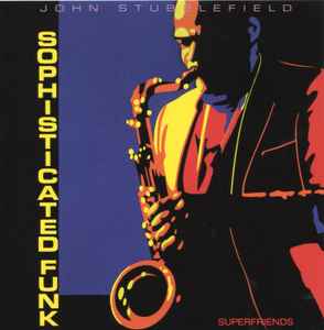 【中古】CD John Stubblefield, Superfriends Sophisticated Funk CH03012 Cheetah US /00110