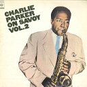 【中古】LP Charlie Parker Charlie Parker On Savoy Vol. 2 SOPU22SY CBS SONY Japan /00...