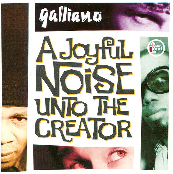 【中古】CD Galliano A Joyful Noise Unto The Creator 4228480802 Talkin Loud /00110