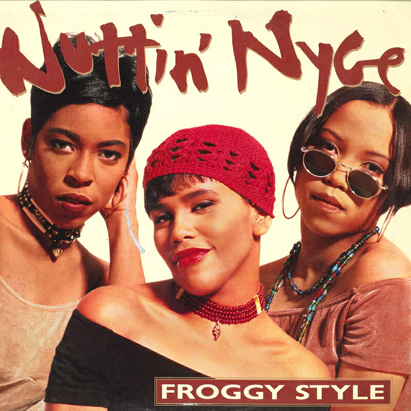 12” Nuttin’ Nyce Froggy Style 1241422951 JIVE /00260