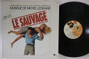 【中古】仏LP Michel Legrand Le Sauvage 80590 BARCLAY /00260
