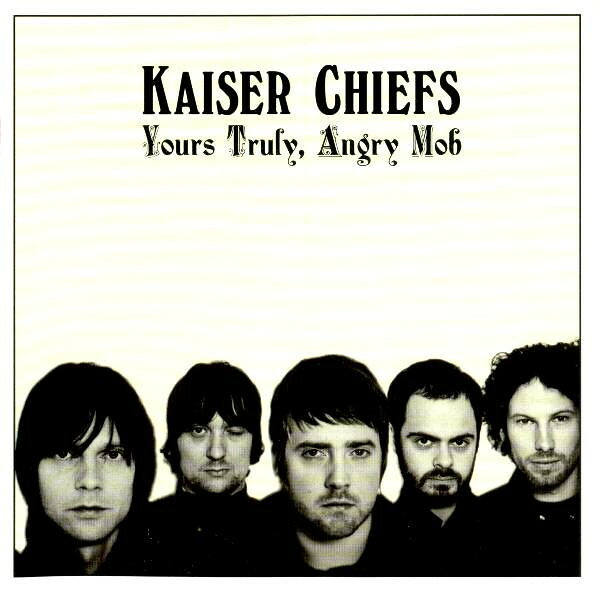 【中古】CD Kaiser Chiefs Yours Truly, Angry Mob 00602517249608 POLYDOR