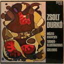 【中古】ハンガリーLP Durko Zsolt Mozes Excerpts /Turner-Illustrations / Colloids SLPX1198...