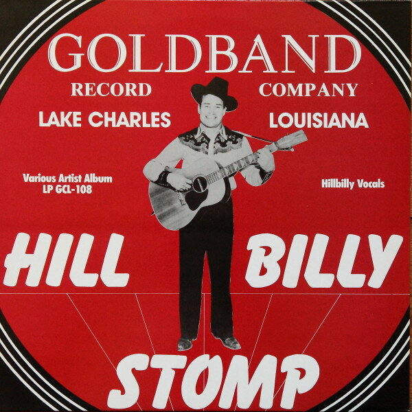 欧LP Various Hillbilly Stomp (Goldband Record Company Lake Charl GCL108 Goldband Records /00260
