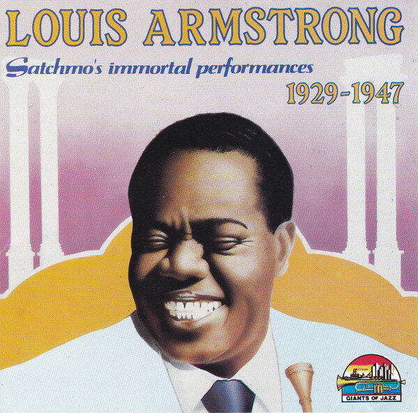 CD Louis Armstrong Satchmos Immortal Performances 1929-1947 CD53088 Giants Of Jazz /00110