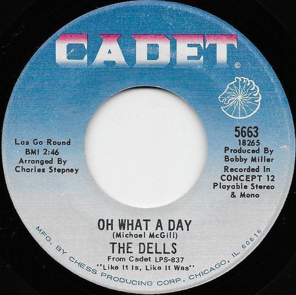 英7” Dells Oh What A Day / The Change We Go Thru (For Love) 5663 Cadet /00080