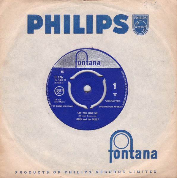 英7” Gary &amp; the Ariels Say You Love Me TF476 Fontana /00080