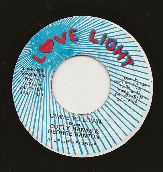 Artist Name: B - 【中古】ジャマイカ7” Cutty Ranks & George Banton Gimme Yu Lovin LLT1111 Love Light Records /00080