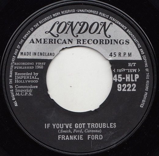 【中古】英7” Frankie Ford If Youve Got Troubles / You Talk Too Much 45HLP9222 London Records, Lond /00080