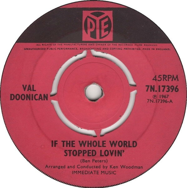 7” Val Doonican If The Whole World Stopped Lovin 7N17396 Pye Records /00080