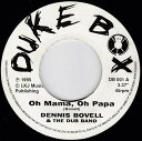 【中古】英7” Dennis Bovell & The Dub Band Oh Mama, Oh Papa / Woman DB001 Duke Box /00080