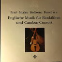 【中古】独LP Thomas Morley ? William Byrd ? Englische Musik Fur Blockfloten Und Gambe...