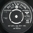 【中古】英7” Jim Reeves Not Until The Next Time RCA1446 RCA Victor /00080