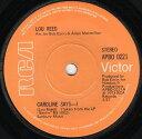【中古】英7” Lou Reed Caroline Says APBO0221 RCA Victor /00080
