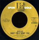 【中古】米7” Bread Baby Im-A Want You / Everything I Own E45058 Elektra /00080