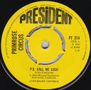 【中古】英7” Primrose Circus P.S. Call Me Lulu PT314 President Records /00080