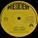 【中古】英7” Shady Ladies Lonely Nights PT475 President Records /00080
