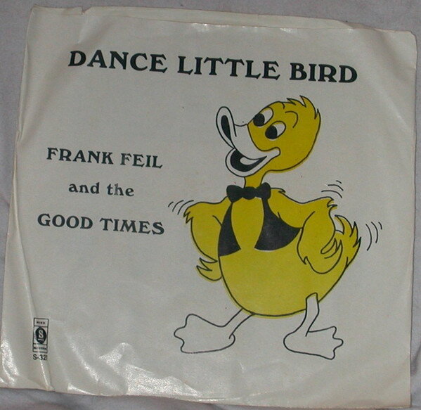 š7 Frank Feil & The Good Times Dance Little Bird S327 Sound /0008...