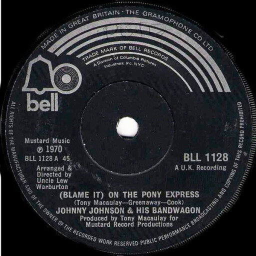 【中古】英7” Johnny Johnson & The Bandwagon (Blame It) On The Pony Express BLL1128 Bell Records /00080 【中古】英7” Johnny Johnson & The Bandwagon (Blame It) On The Pony Express BLL1128 Bell Records /00080