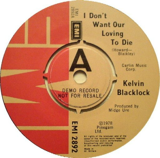 【中古】英7” Kelvin Blacklock I Dont Want Our Loving To Die EMI2892PROMO EMI プロモ /00080 【中古】英7” Kelvin Blacklock I Dont Want Our Loving To Die EMI2892PROMO EMI プロモ /00080