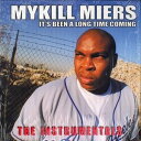 【中古】米2x12” Mykill Miers Its Been A Long Time Coming (Instrumentals) ILL72021 Ill Boogie Records /00250