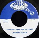 【中古】米7” Johnnie Allan I Havent Seen Me In Years / Just A Little Bit 45252 Jin Re...