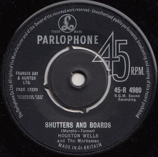 š۱7 Houston Wells & The Marksmen Shutters And Boards 45R4980 Parlophone /00080