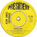 【中古】英7” Alan James Eastwood Crystal Blue PT333 President Records /00080