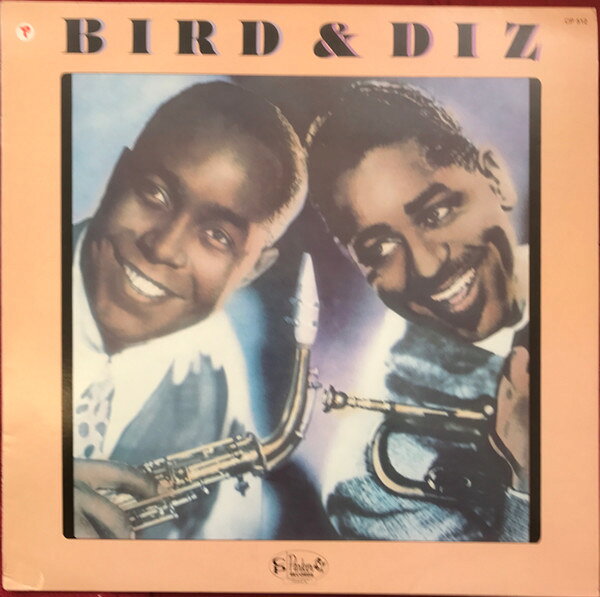 英LP Charlie Parker, Dizzy Gillespi Bird &amp; Diz CP512 CHARLIE PARKER /00260