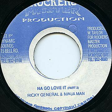 7” Ninjaman &amp; Ricky General Na Go Love It (Part 2) NONE Rockers Master Produ /00008