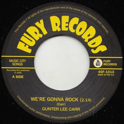 【中古】英7” Gunter Lee Carr Were Gonna Rock / Rock Little Baby 45F1013 Fury Records /00080 【中古】英7” Gunter Lee Carr Were Gonna Rock / Rock Little Baby 45F1013 Fury Records /00080