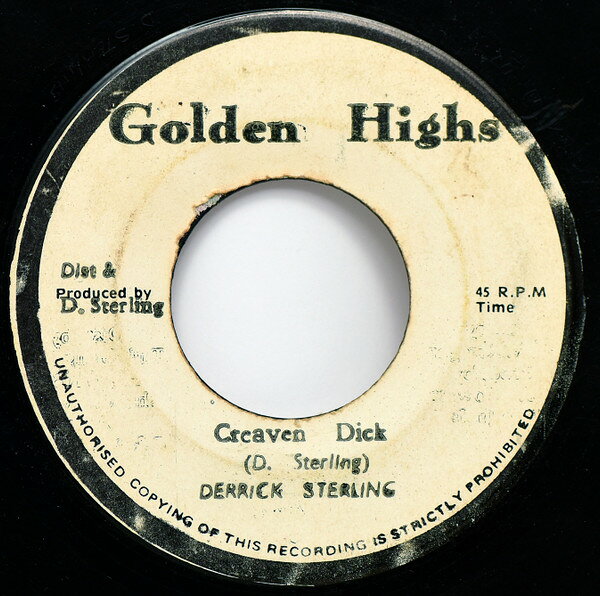 7” Derrick Sterling Creaven Dick NONE Golden Highs /00080
