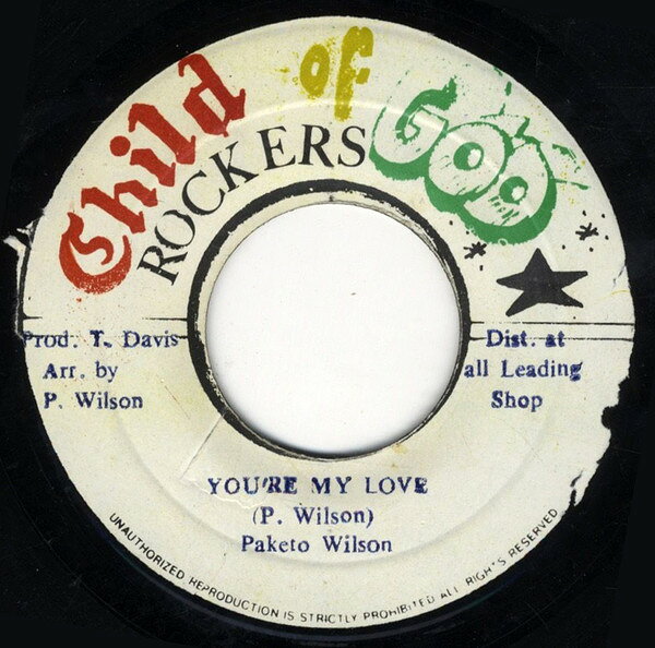 7” Paketo Wilson Youre My Love NONE Child Of God /00080