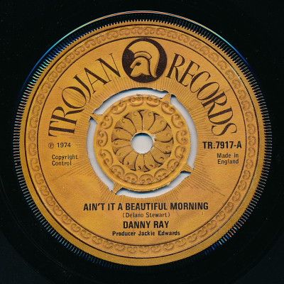 š۱7 Danny Ray Aint It A Beautiful Morning TR7917 Trojan Records /0...
