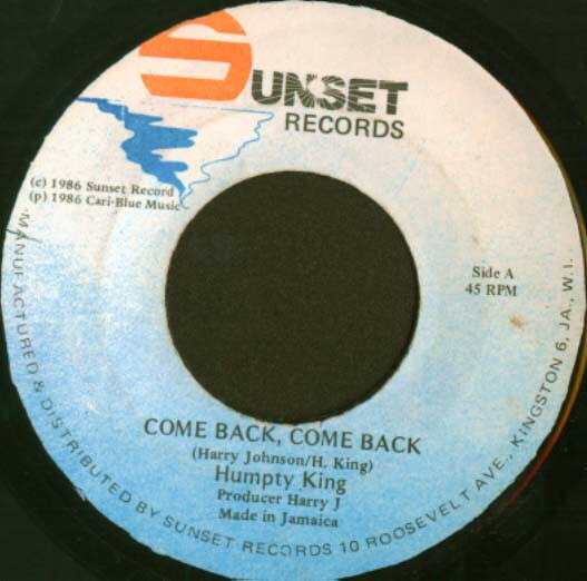 7” Humpty King Come Back, Come Back NONE Sunset Records /00080