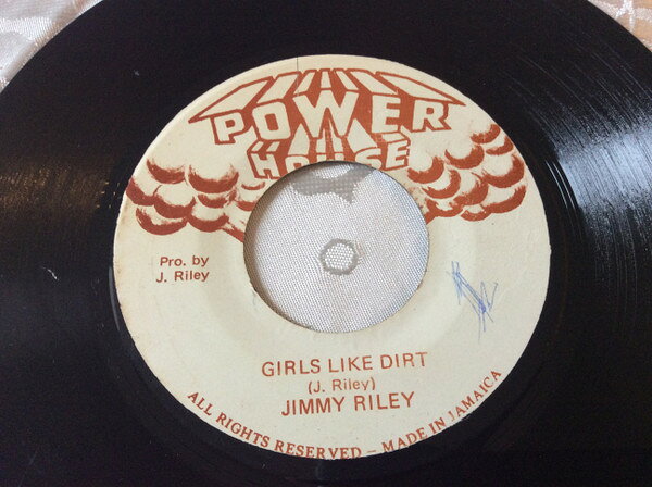 7” Jimmy Riley Girls Like Dirt NONE Power House /00080