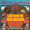【中古】英7” Doobie Brothers Listen To The Music WB16208 Warner Bros. Records /00080