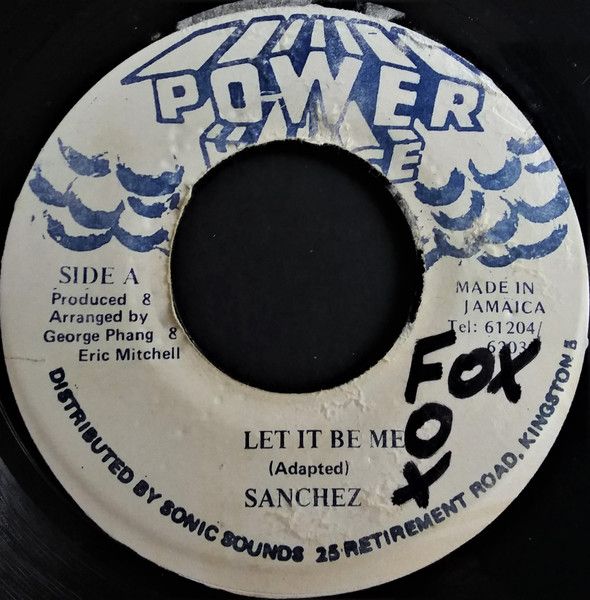 ジャマイカ7” Sanchez Let It Be Me NONE Power House /00080