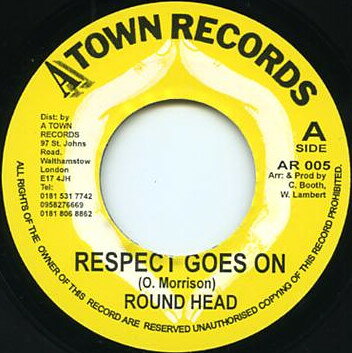 7” Round Head Respect Goes On AR005 A Town Records /00080