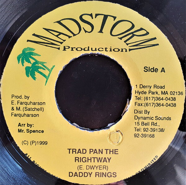 7” Daddy Rings / Rebelus Trad Pon The Right Way / Raggamuffin Lover NONE Madstorm Production /00080