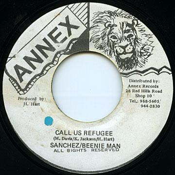 7” Sanchez / Beenie Man Call Us Refugee NONE Annex /00080