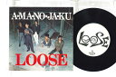 【中古】7” Loose A Ma No Ja Ku / 踊れ (空気よりも軽く) / Tomorrow Is LR001 25 LABEL /00080