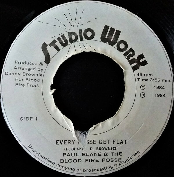 7” Paul Blake &amp; Bloodfire Posse / Every Posse Get Flat / Flat Out NONE Studio Worx /00080